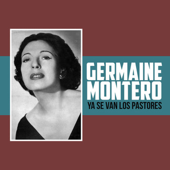 Germaine Montero - Ya se van los pastores
