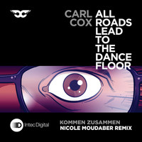 Carl Cox - Kommen Zusammen (Nicole Moudaber Remix)