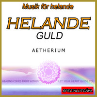 Aetherium - Musik för helande: helande guld: specialutgåva