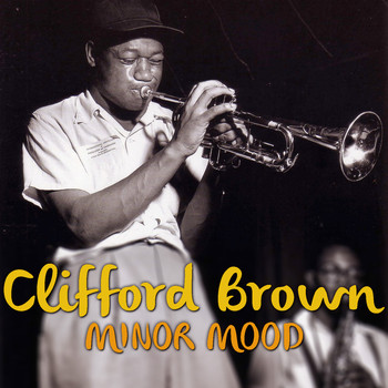 Clifford Brown - Minor Mood