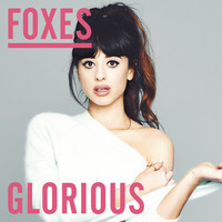 Foxes - Glorious (Remixes)
