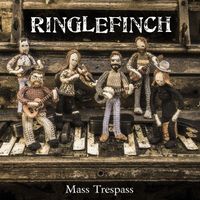 Ringlefinch - Mass Trespass