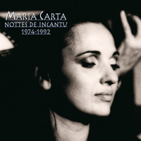 Maria Carta - Nottes de incantu 1974 – 1992