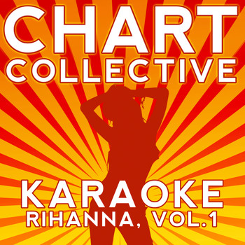 Chart Collective - Karaoke Rihanna, Vol. 1