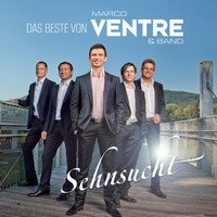 Marco Ventre & Band - Sehnsucht - Das Beste von Marco Ventre & Band