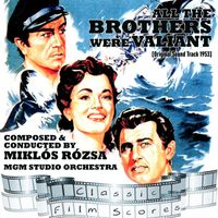 MGM Studio Orchestra - All the Brothers Were Valiant (Original Motion Picture Soundtrack)