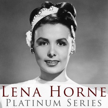 Lena Horne - Platinum Series: Lena Horne