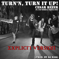 Cesar Rezer - Turn'n, Turn It Up! (feat. Pat Dimeo & Tricia Fitz)