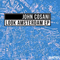 John Cosani - Look Amsterdam EP