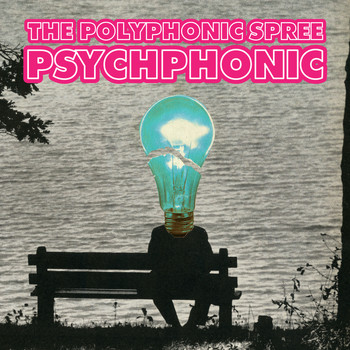 The Polyphonic Spree - Psychphonic