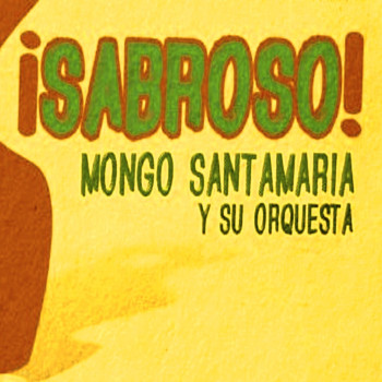 Mongo Santamaria - Sabroso !