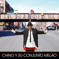 Chino y Su Conjunto Melao - Bembe
