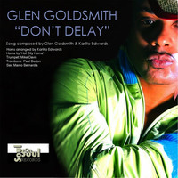 Glen Goldsmith - Don't Delay (12 Inch Mix)
