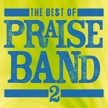 Maranatha! Praise Band - The Best Of Praise Band 2