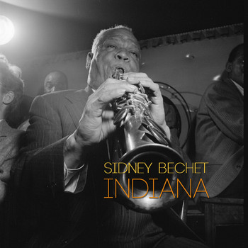 Sidney Bechet - Indiana