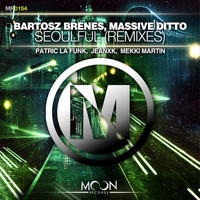 Bartosz Brenes, Massive Ditto - Seoulful (Remixes)