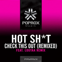 Hot Shit! - Check This Out (Remixed)