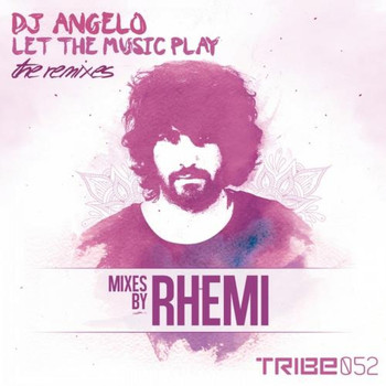 DJ Angelo, Rhemi - Let the Music Play