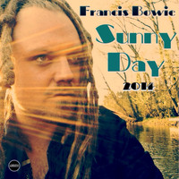 Francis Bowie - Sunny Day (2014)