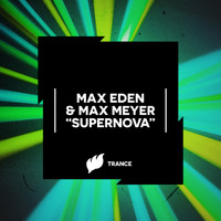 Max Eden & Max Meyer - Supernova