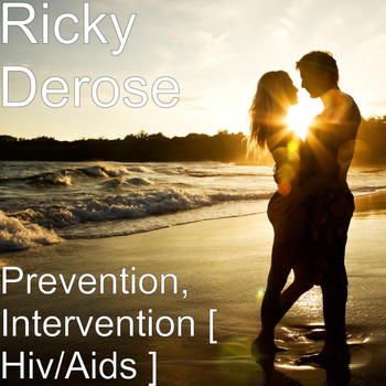 Ricky Derose - Prevention, Intervention [ Hiv/Aids ]