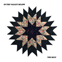 In The Valley Below - The Belt