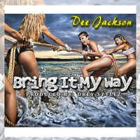 Dee Jackson - Bring It My Way