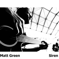 Matt Green - Siren