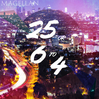 Magellan - 25 or 6 to 4