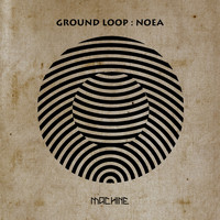 Ground Loop - Noea