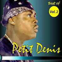 Petit Denis - Best of Vol. 2
