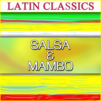 Various Artists - Latin Classics: Salsa & Mambo