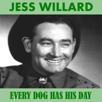 Jess Willard - Every Dog Has His Day