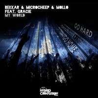 Bekkar, Microcheep & Mollo feat. Gracie - My World