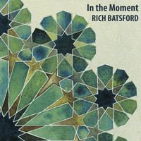 Rich Batsford - In the Moment