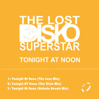 The Lost Disko Superstar - Tonight At Noon