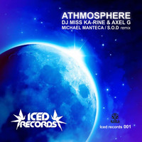DJ Miss Ka-rine & Axel G - Athmosphere (Michael Manteca / S.O.D Remix)