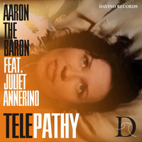 Aaron the Baron feat. Juliet Annerino - Telepathy