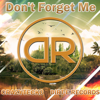 Crazytecko - Don't Forget Me