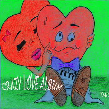 Tmc - Crazy Love Album