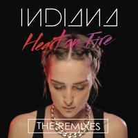 Indiana - Heart on Fire (Remixes)