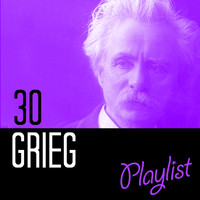 Edvard Grieg - 30 Grieg Playlist