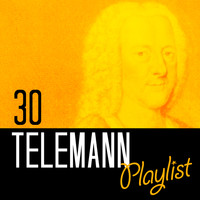 Georg Philipp Telemann - 30 Telemann Playlist