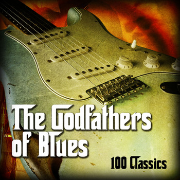 Various Artists - The Godfathers of Blues - 100 Classics