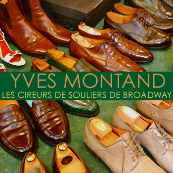 Yves Montand - Les cireurs de souliers de broadway