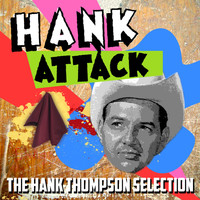 Hank Thompson - Hank Attack - The Hank Thompson Selection