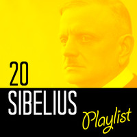 Jean Sibelius - 20 Sibelius Playlist