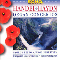 János Sebestyén - Handel / Haydn: Organ Concertos