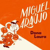Miguel Araújo - Dona Laura (Single master)