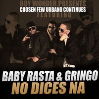Baby Rasta Y Gringo - No Dices Na